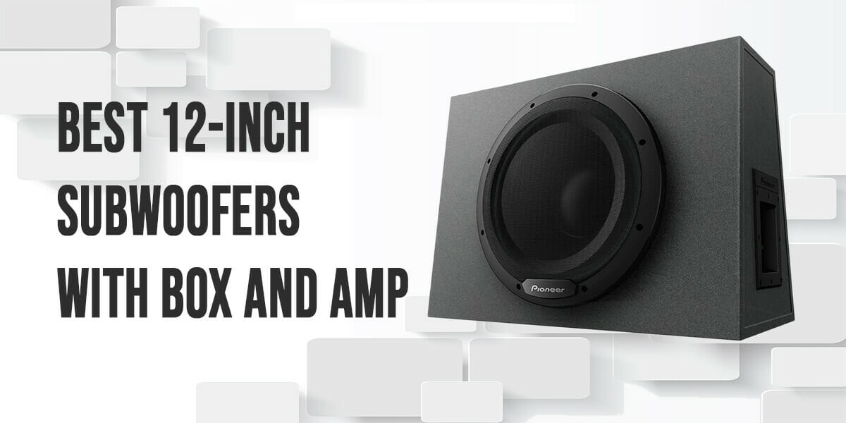 6 Best 12 Inch Subwoofers With Box And Amp Loud Beats   Best 12 Inch Subwoofers With Box And Amp 