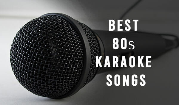 best 80s karaoke songs