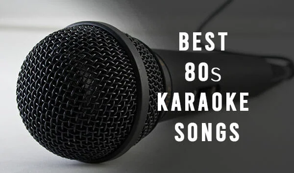 50 Best 80s Karaoke Songs That You Must Check Out Loud Beats 50 Best 80s Karaoke Songs That You Must Check Out Loud Beats