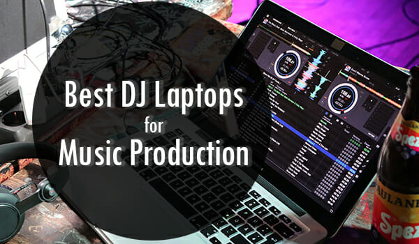 best laptop for music production 2022