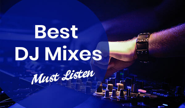 25 Best DJ Mixes of 2024 That You Must Listen To