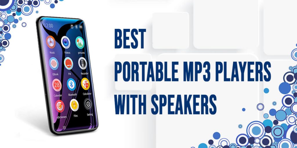 6 Best Portable MP3 Players With Speakers Loud Beats