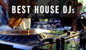 best dj house